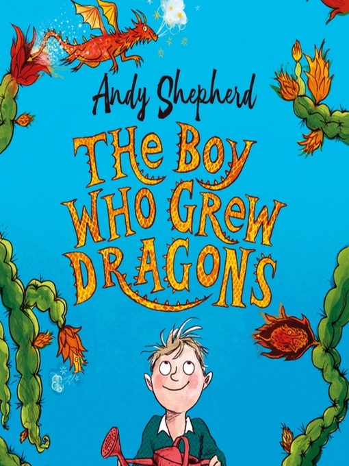 Cover image for The Boy Who Grew Dragons (The Boy Who Grew Dragons 1)